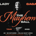 Lady Gaga regresa a Barcelona en 2025 con The MAYHEM Ball